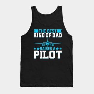 The Best Kind Of Dad Raises A Pilot Tank Top